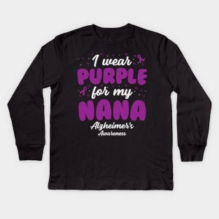 Alzheimers Awareness - I Wear Purple For My Nana Kids Long Sleeve T-Shirt